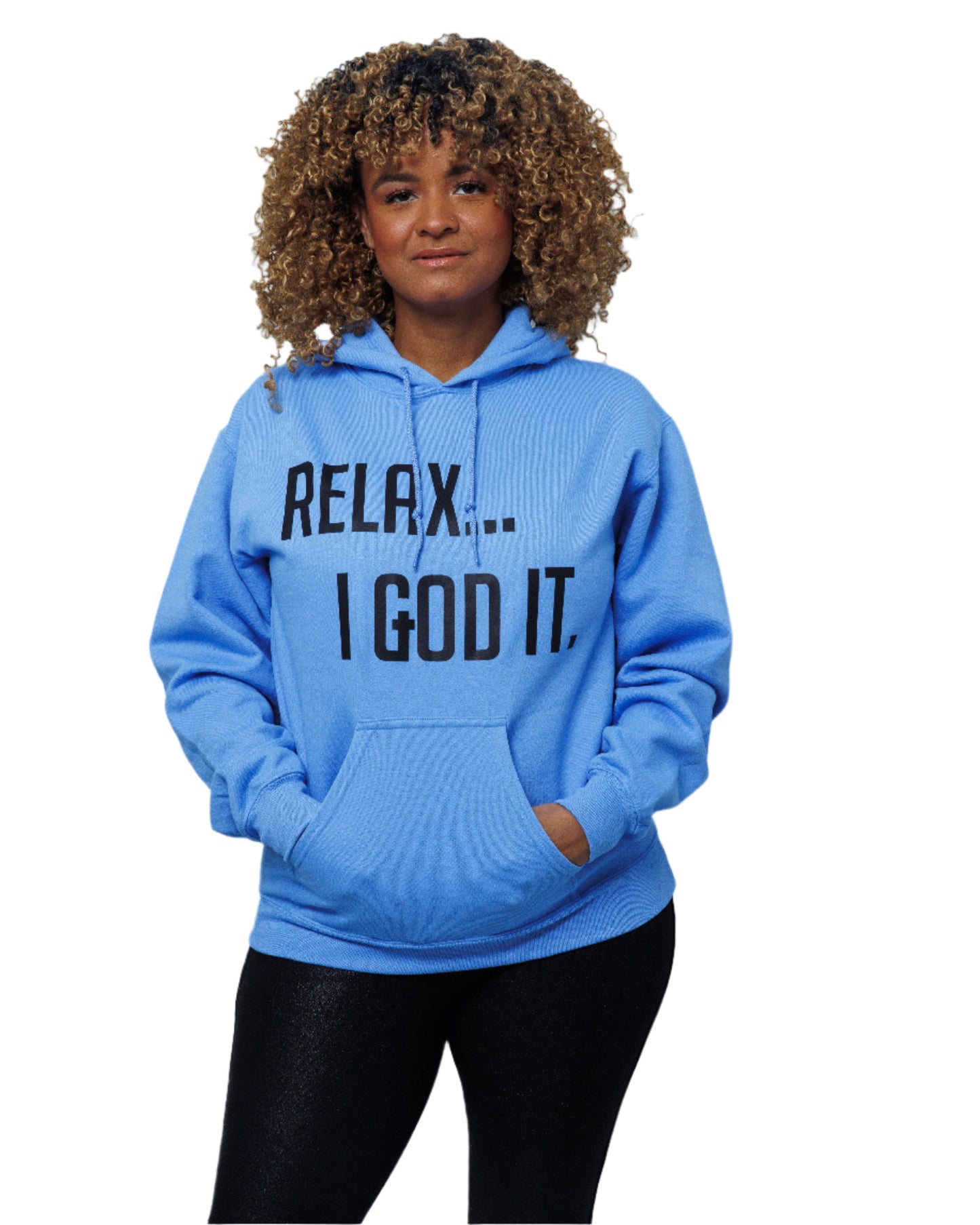 BLUE "RELAX I GOD IT" UNISEX HOODIE