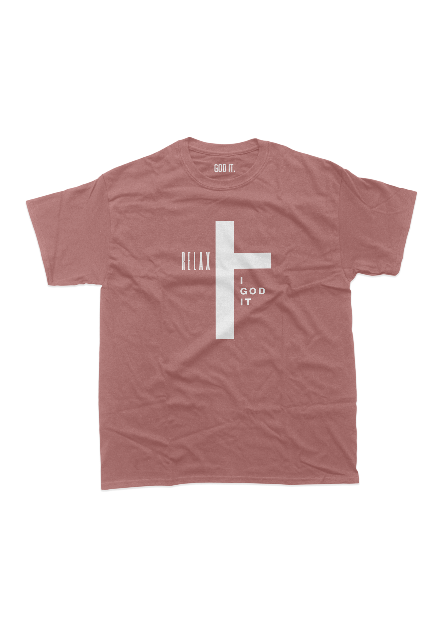 "RELAX I GOD IT" CROSS DESIGN (9 COLORS) UNISEX TSHIRT