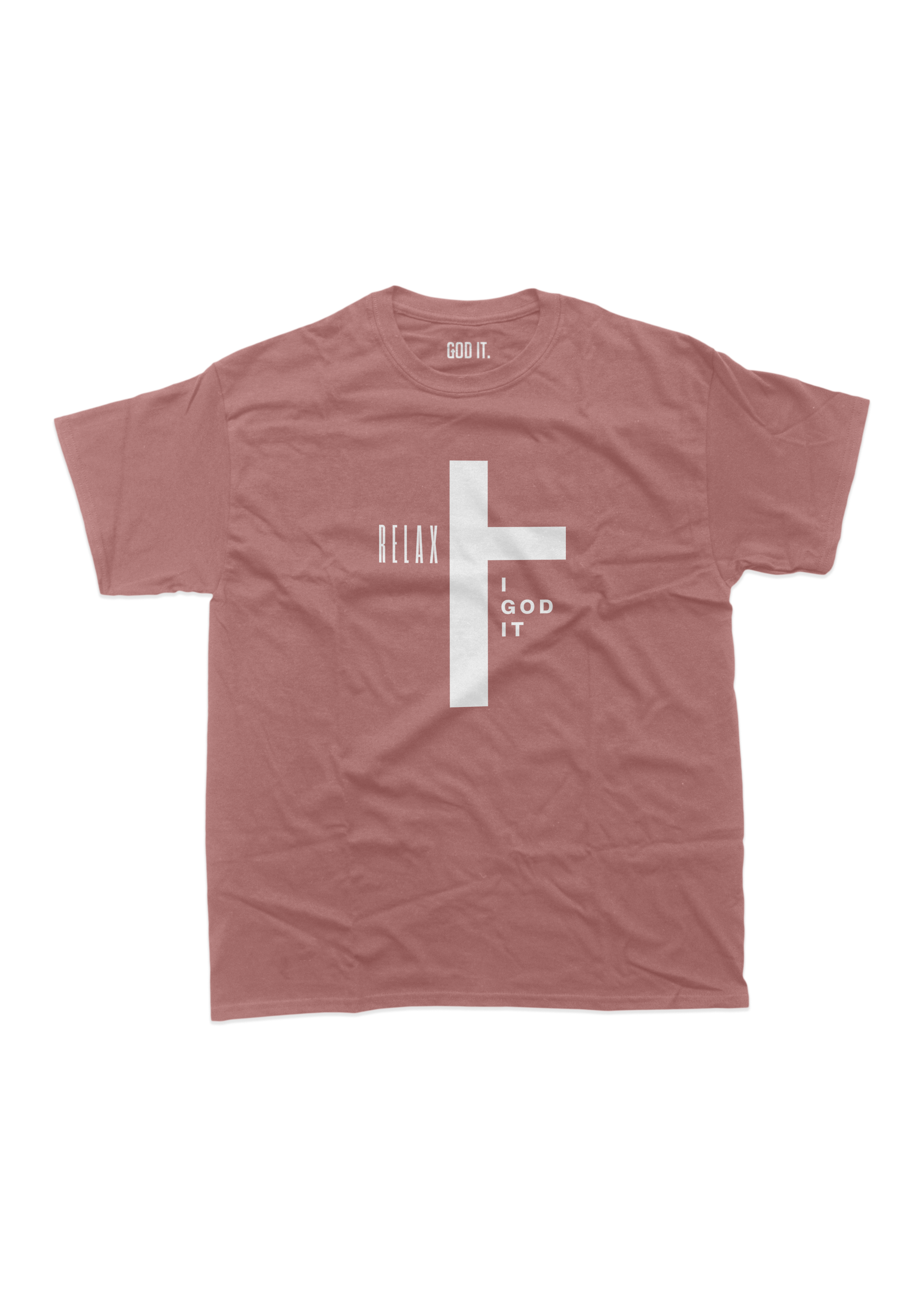 "RELAX I GOD IT" CROSS DESIGN (9 COLORS) UNISEX TSHIRT