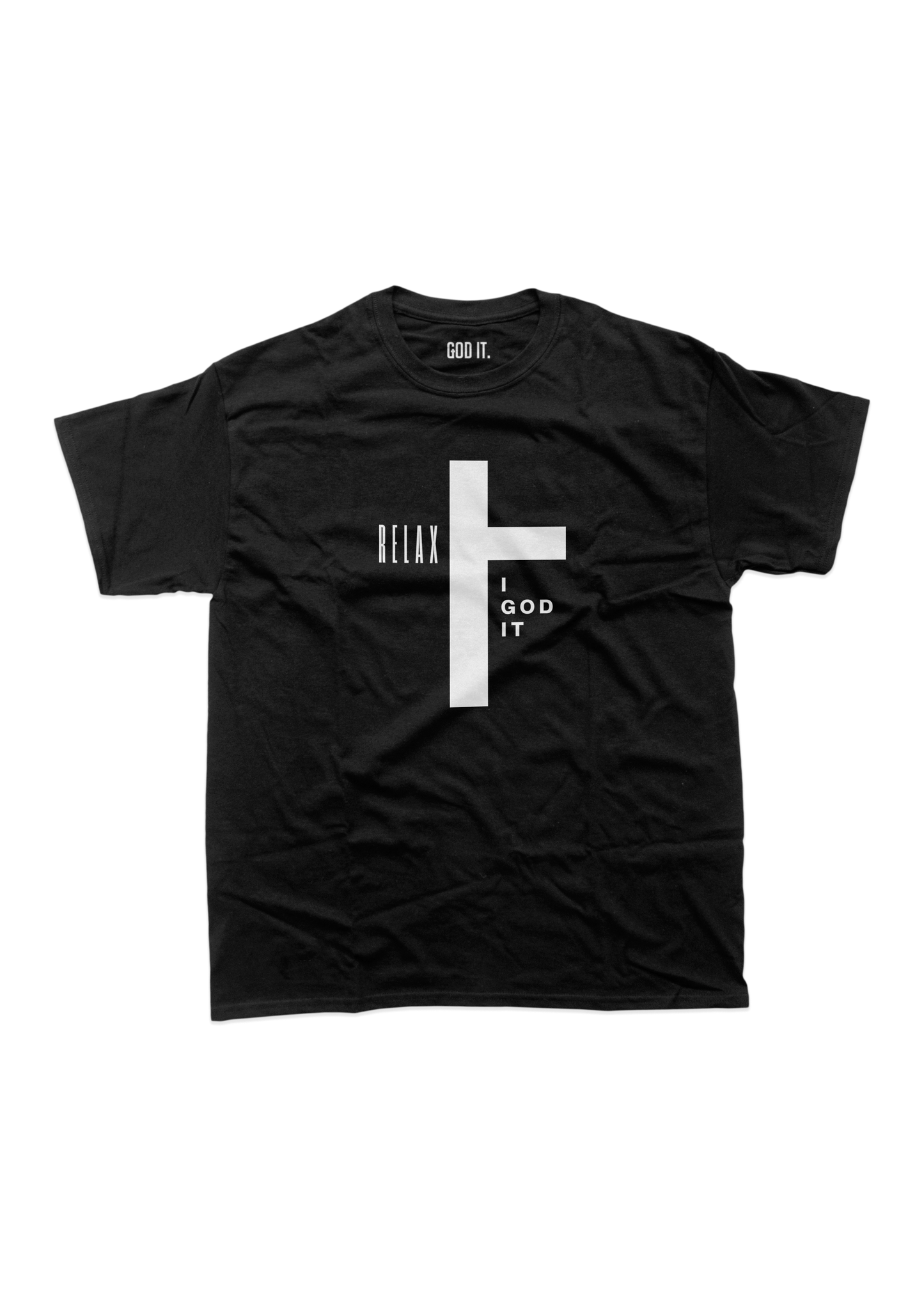 "RELAX I GOD IT" CROSS DESIGN (9 COLORS) UNISEX TSHIRT