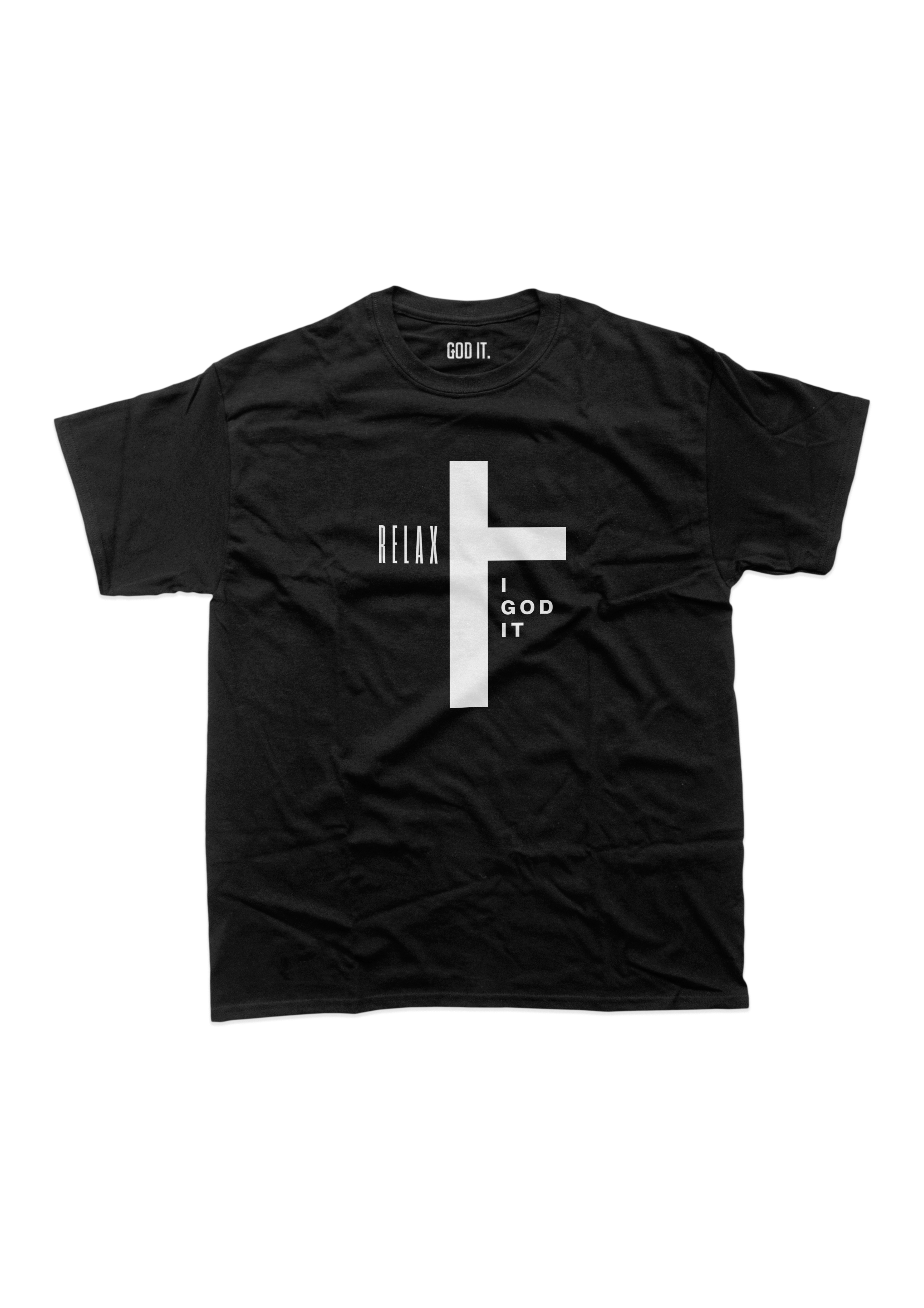 "RELAX I GOD IT" CROSS DESIGN (9 COLORS) UNISEX TSHIRT