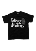 FATHERS MATTER T-SHIRT EPHESIANS 6:4 (BLACK)