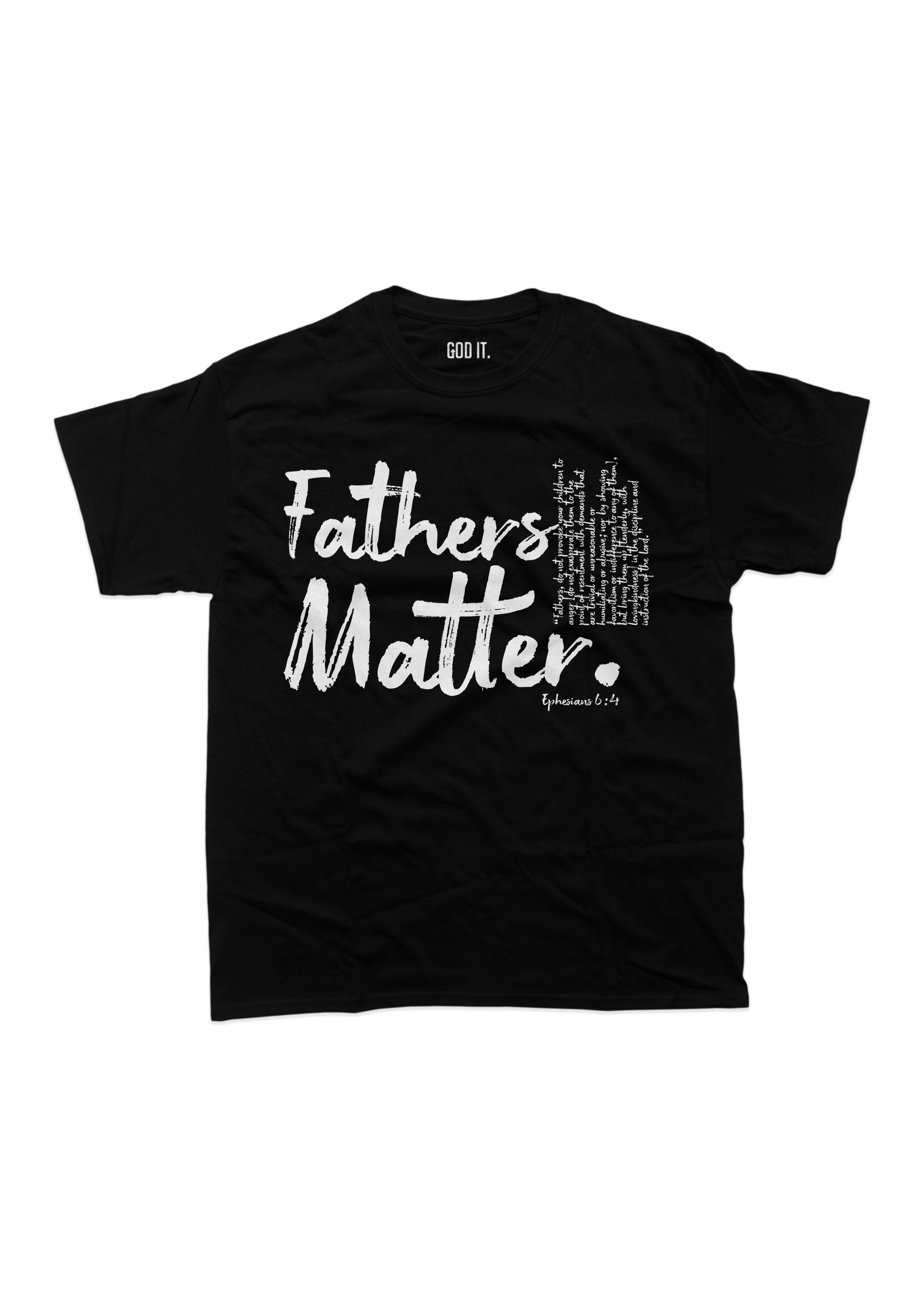 FATHERS MATTER T-SHIRT EPHESIANS 6:4 (BLACK)