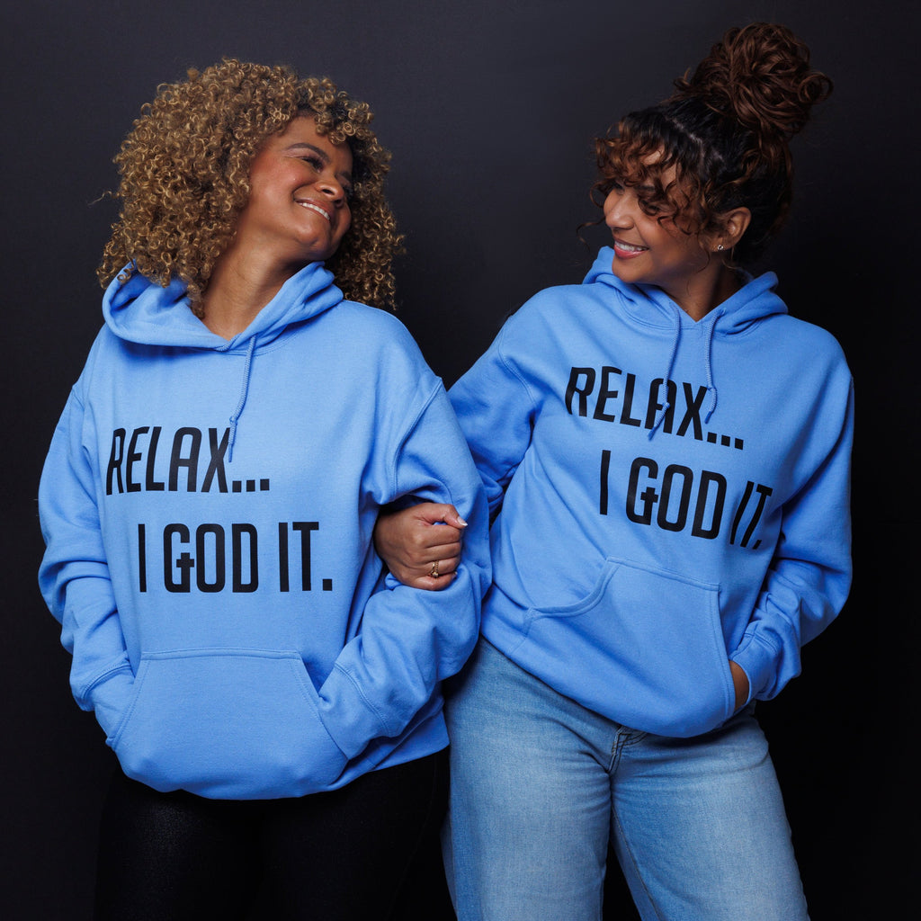 BLUE "RELAX I GOD IT" UNISEX HOODIE