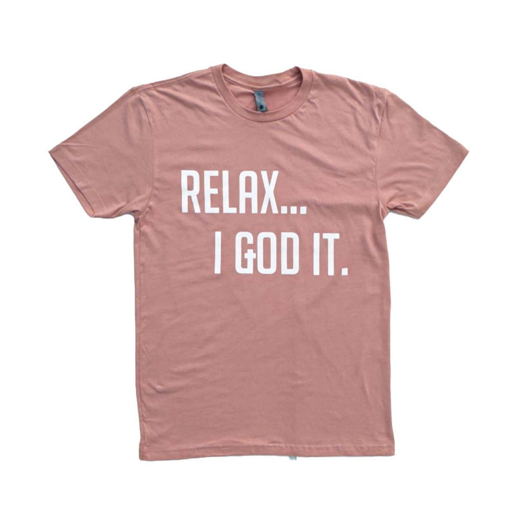 PINK "RELAX I GOD IT" UNISEX TSHIRT