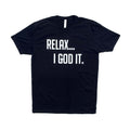 BLACK "RELAX I GOD IT" UNISEX TSHIRT