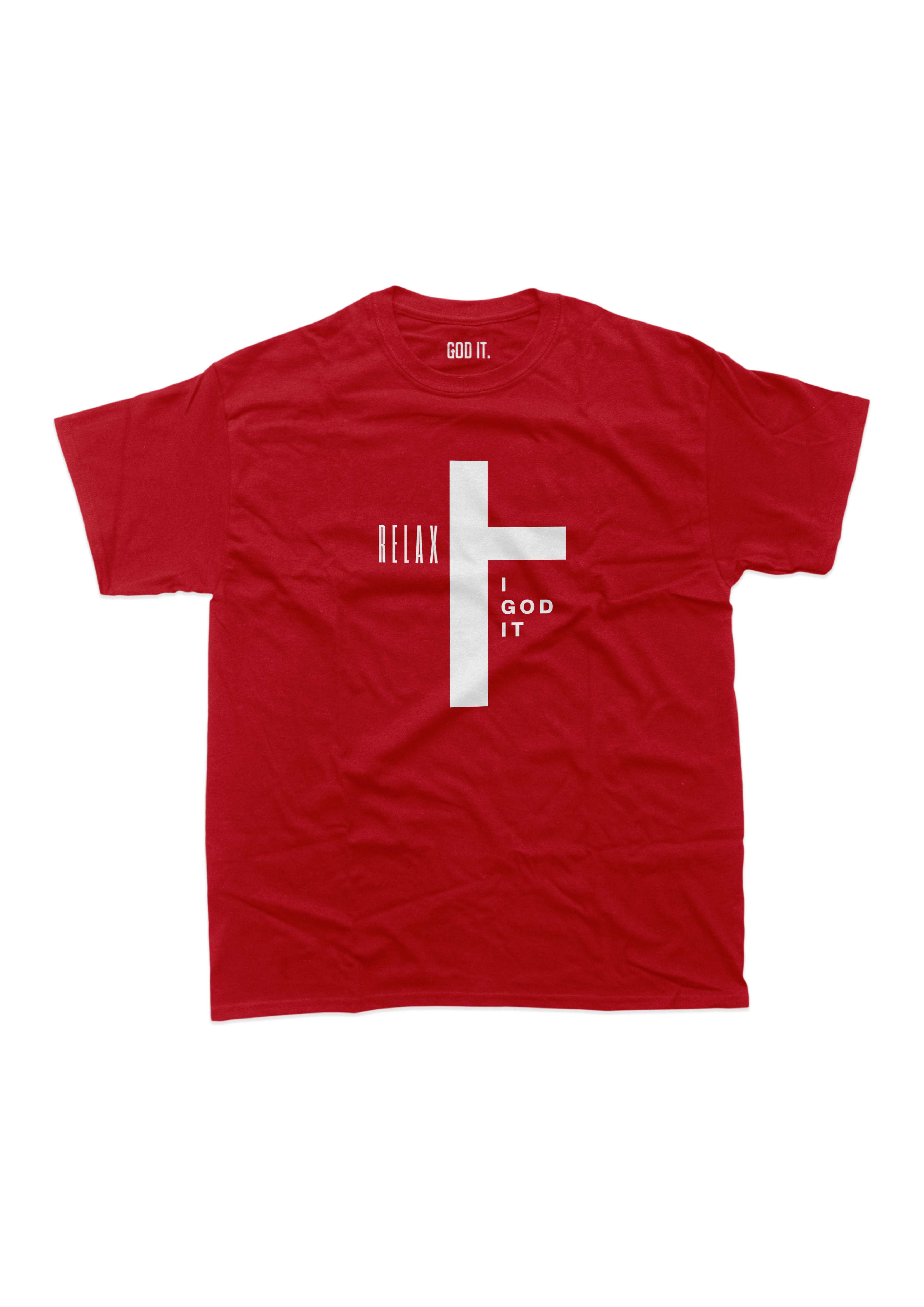 "RELAX I GOD IT" CROSS DESIGN (9 COLORS) UNISEX TSHIRT
