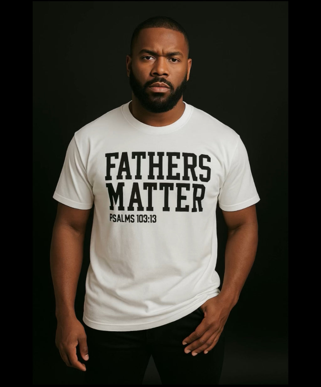 FATHERS MATTER T-SHIRT PSALMS 103:13 (white)