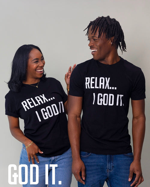BLACK "RELAX I GOD IT" UNISEX TSHIRT