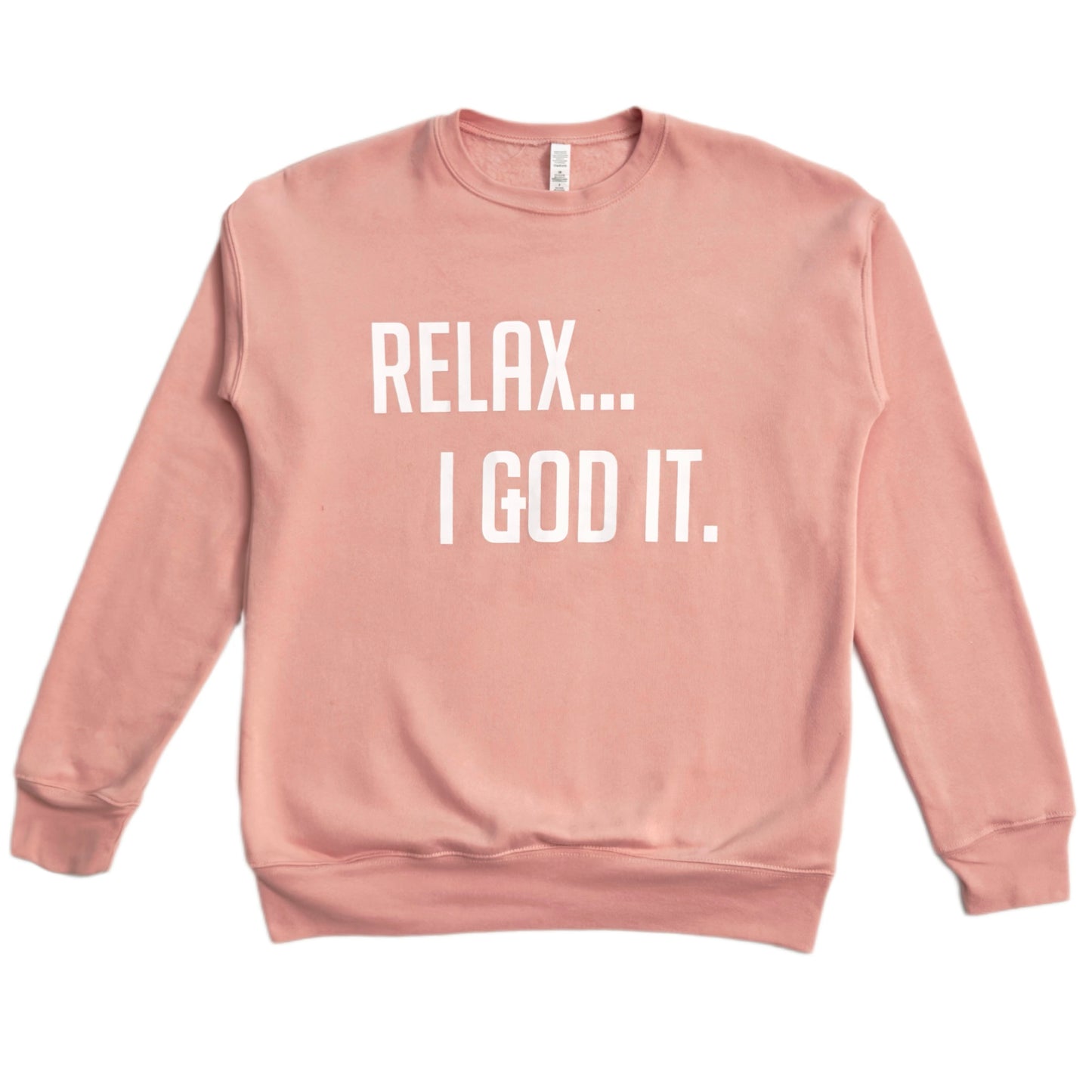 PINK "RELAX I GOD IT" SWEATSHIRT (UNISEX)